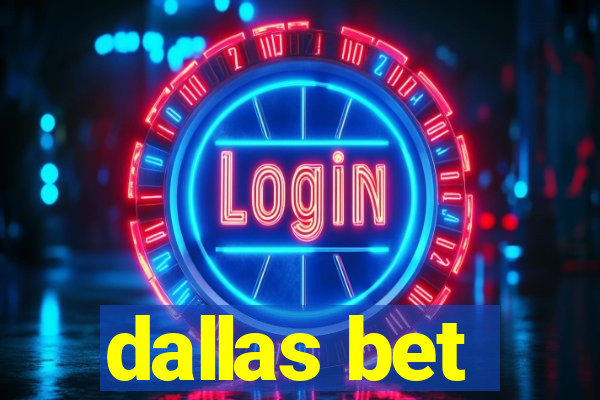 dallas bet